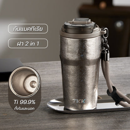 TKK แก้วไทเทเนียมแท้ 630ml Ti บริสุทธิ์ 99.9% กระติกน้ำเก็บเย็น เพื่อสุขภาพ สำหรับ แกแฟ เครื่องดื่ม